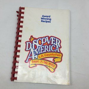 Vintage Discover America L.A. County Fair Award Winning Recipes Cookbook 1990